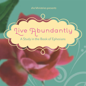 Live Abundantly: A Study in the Book of Ephesians - 2015 Series Art