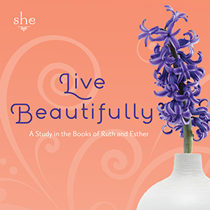 Live Beautifully: A Study in the Books of Ruth and Esther Series Art